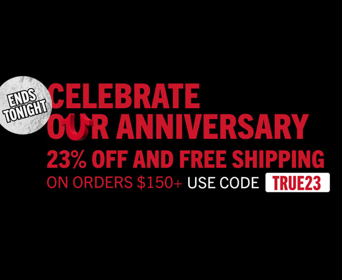 23% OFF $150 CODE: TRUE23