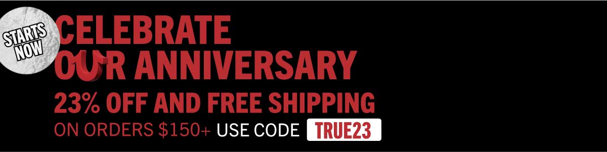 23% OFF $150 CODE: TRUE23