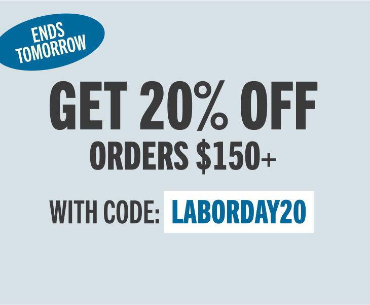 20% OFF $150 CODE: LABORDAY20
