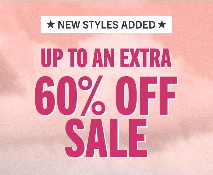 UP TO AN EXTRA 60% OFF SALE