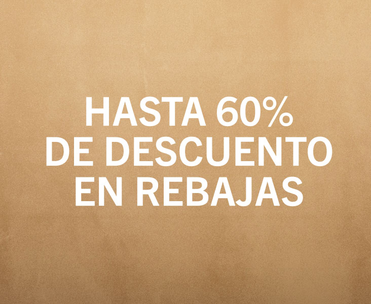 HASTA 60% DE DESCUENTO